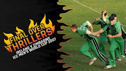 Final Over Thriller: Ireland v Zimbabwe | CWC 2007