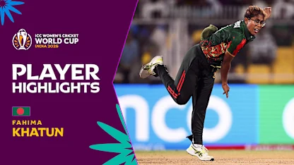 Fahima Khatun strikes thrice | Player Highlights | CWC25