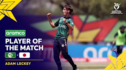 Leckey leads Ireland into Super Six | POTM Highlights | U19 CWC 2026