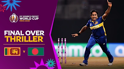 Relive the dramatic final over from Sri Lanka's victory over Bangladesh | CWC25