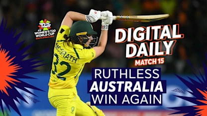 Ruthless Australia too good for South Africa | Digital Daily: Episode 15 | Women's T20WC 2023