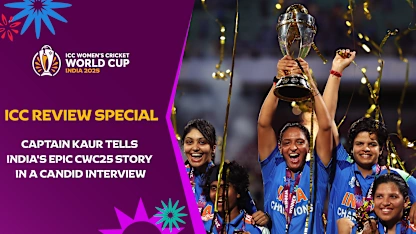 Captain Kaur opens up in ICC one-on-one | CWC25 ICC Review Special





