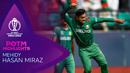 Logo of Mehidy Hasan Miraz produces stunning all-round display | POTM Highlights
