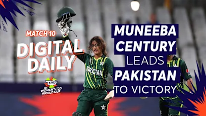Logo of Muneeba Ali ton propels Pakistan victory over Ireland | Digital Daily: Episode 10 | Women's T20WC 2023