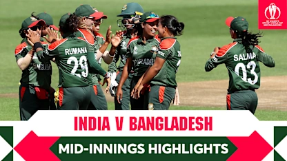 M22 Mid-Innings Highlights: India v Bangladesh