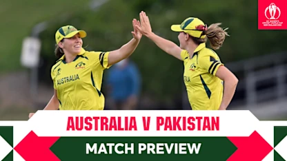 M6 Match Preview: Australia v Pakistan | CWC22
