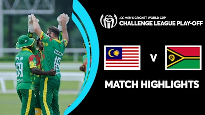 Malaysia v Vanuatu | Match Highlights | CWC Challenge Leauge Play-off