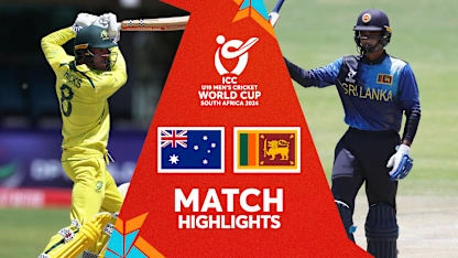 Australia v Sri Lanka | Match Highlights | U19 CWC 2024