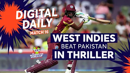 Logo of West Indies take it to the wire against Pakistan | Digital Daily: Episode 16 | Women's T20WC 2023