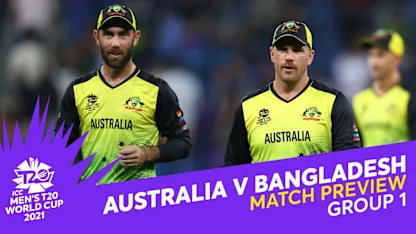 M34: Australia v Bangladesh | Match Preview | T20 World Cup
