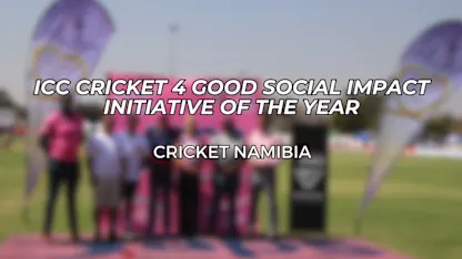 ICC Cricket 4 Good Social Impact Initiative of the Year 2022 – Cricket Namibia
