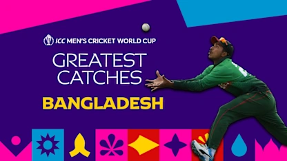 Bangladesh's finest catches | ICC Men's CWC