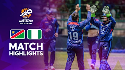 Namibia v Nigeria | Match Highlights | ICC Men's T20 World Cup Africa Qualifier