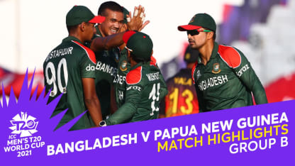 Match Highlights: Bangladesh v Papua New Guinea