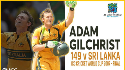 Adam Gilchrist top scores with 149 in the ICC CWC 2007 final