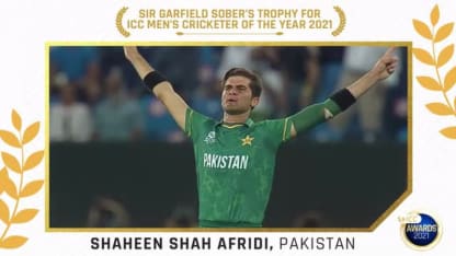 The Sir Garfield Sobers Trophy for the ICC Player of the Year: Shaheen Afridi