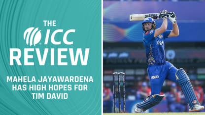 Mahela Jayawardena on Tim David | The ICC Review