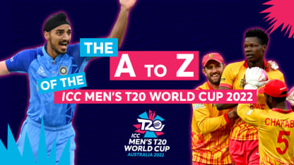 The A to Z of the ICC Men's T20 World Cup 2022