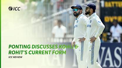 Ricky Ponting weighs in on recent struggles of Virat Kohli and Rohit Sharma | ICC Review