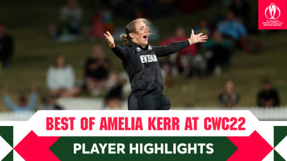 The best of Amelia Kerr | CWC22