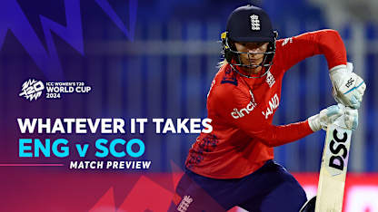 England v Scotland | Whatever It Takes Preview | WT20WC 2024