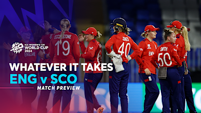 England v Scotland | Whatever It Takes Preview | WT20WC 2024