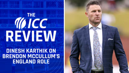 Brendon McCullum's coaching style analysed | Dinesh Karthik on The ICC Review