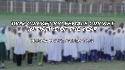 100% Cricket ICC Female Cricket Initiative of the Year 2022 – Nigeria Cricket Federation