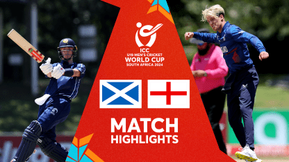 Scotland v England | Match Highlights | U19 CWC 2024