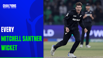 Every Mitchell Santner Wicket | Champions Trophy 2025