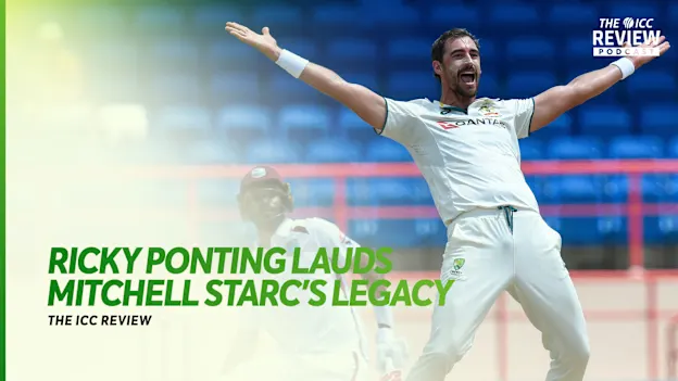 Ricky Ponting hails Mitchell Starc's legacy and lasting impact | The ICC Review