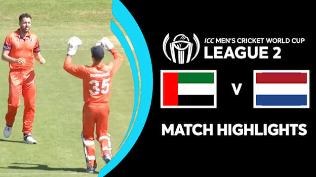 UAE v Netherlands | Match Highlights | ICC Cricket World Cup League 2