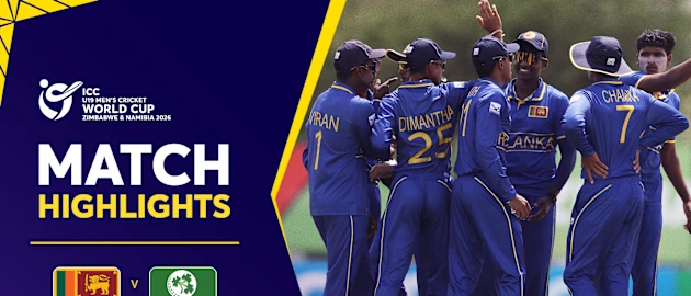 Sri Lanka see off Ireland to secure second win | Match Highlights | U19 CWC 2026