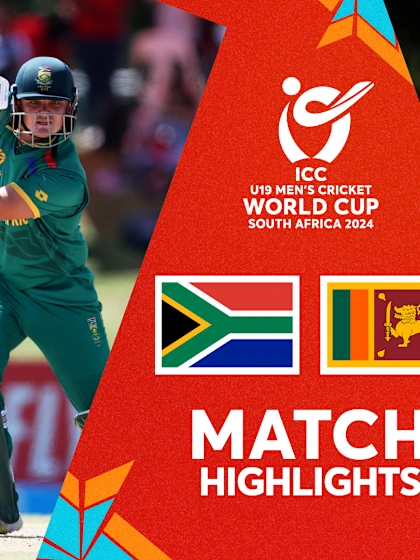 South Africa v Sri Lanka | Match Highlights | U19 CWC 2024