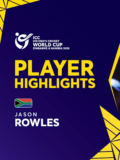 Rowles puts together a fabulous hundred | U19 CWC 2026