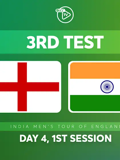 3rd Test, Day 4: England v India (1st Session)