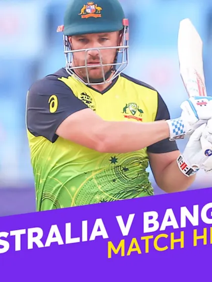 Match Highlights: Australia v Bangladesh