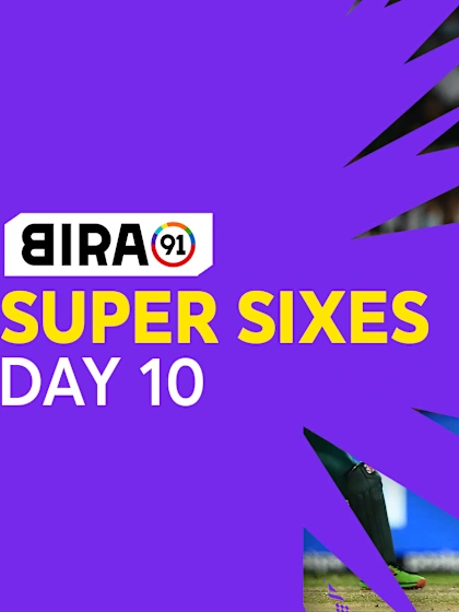 Bira91 Super Sixes | Day 10