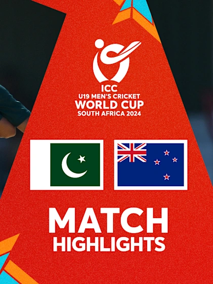 Pakistan v New Zealand | Match Highlights | U19 CWC 2024