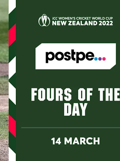 Postpe Fours of the Day | Day 11 | CWC22