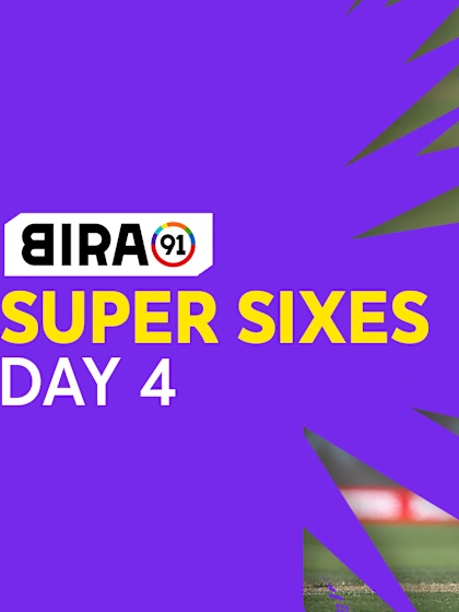 Bira91 Super Sixes | Day 4