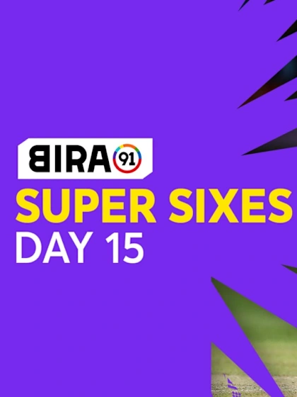 Bira91 Super Sixes | Day 15