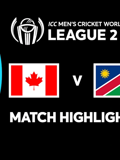 Canada v Namibia | CWC L2 2023-27 | Match Highlights