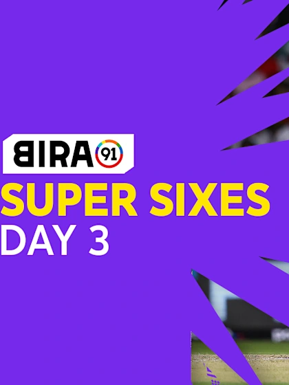 Bira91 Super Sixes | Day 3