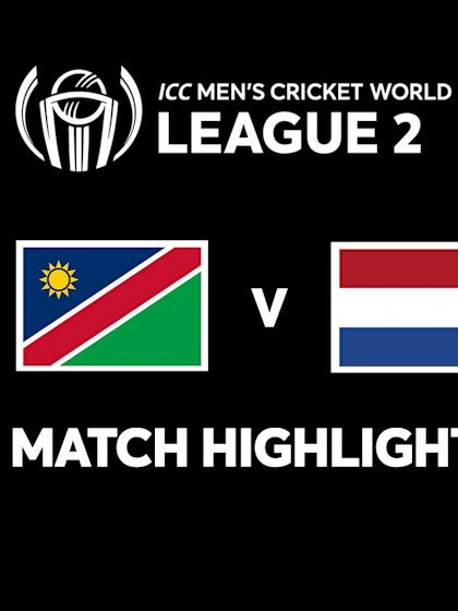 Namibia v Netherlands | Match Highlights | CWC League 2