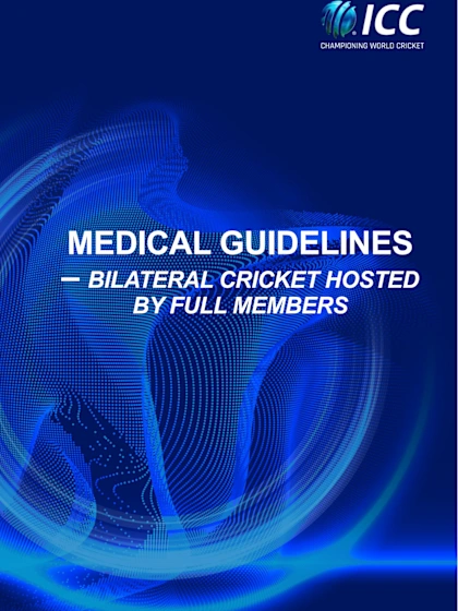 Medical Guidelines - Bilateral Cricket hosted by Full Members