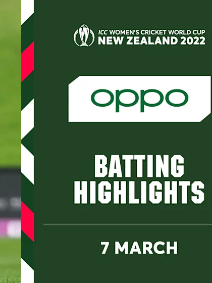 OPPO Batting Highlights | Day 4 | CWC22