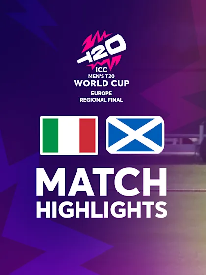 Italy v Scotland | Match Highlights | Europe Regional Final | ICC Men’s T20 World Cup 2026