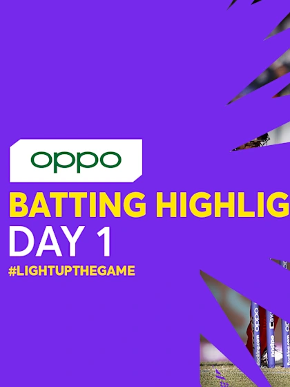 OPPO batting highlights | Day 1