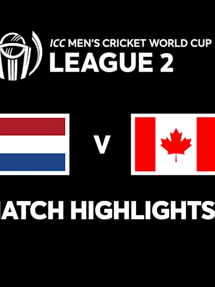 Netherlands v Canada | Match Highlights | CWC League 2